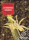 La tarantola spagnola. Empirismo e tradizione nel XVIII secolo libro