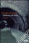 Sottrarsi al cielo libro di Renzulli Amedeo