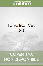 La vallisa. Vol. 80