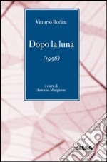 Dopo la luna libro