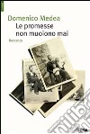 Le promesse non muoiono mai libro