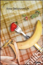 Banane e fragole libro