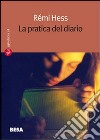 La pratica del diario. Autobiografia, ricerca e formazione libro