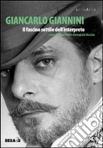 Giancarlo Giannini. Il fascino sottile dell'interprete