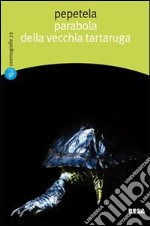 La parabola della vecchia tartaruga libro