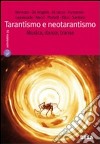 Tarantismo e neotarantismo. Musica, danza, transe libro di Nacci A. (cur.)