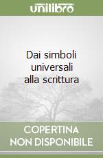 Dai simboli universali alla scrittura libro