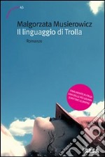 Il Linguaggio di trolla libro