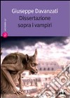 Dissertazione sopra i vampiri libro di Davanzati Giuseppe