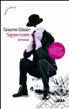 Signor morte libro di Gibson Graeme