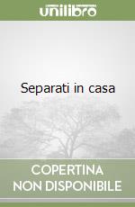 Separati in casa libro