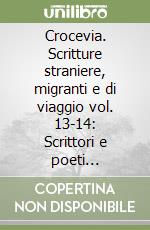 Crocevia. Scritture straniere, migranti e di viaggio vol. 13-14: Scrittori e poeti montenegrini contemporanei libro