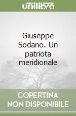 Giuseppe Sodano. Un patriota meridionale