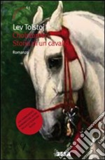 Cholstomer. Storia di un cavallo libro