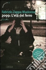 2099: l'età del ferro libro