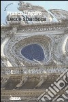 Lecce sbarocca libro di Ungaro Franco