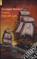 Otranto, l'alba del 1480 libro