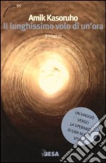 Il lunghissimo volo di un'ora libro