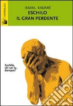 Eschilo il gran perdente libro