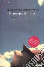 Il linguaggio di Trolla libro