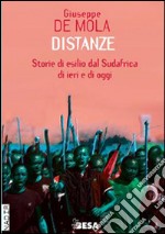 Distanze. Storie di esilio dal Sudafrica di ieri e di oggi