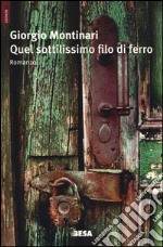 Quel sottilissimo filo di ferro libro