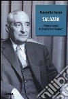 Salazar. Ascesa e caduta di un dittatore «tecnico» libro di Sacco Marcello