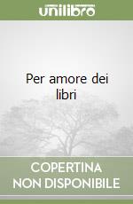 Per amore dei libri