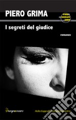 I segreti del giudice. Le indagini del commissario Santoro libro