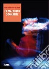 La macchina sognante libro di Monteiro Martins Julio