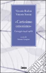 «Carissimo omonimo». Carteggio (1946-1966) libro