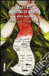 Un poco di grazia e altri racconti libro di Ruggio Luisa