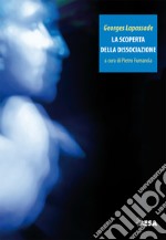 La scoperta della dissociazione libro