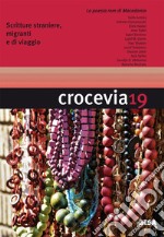 Crocevia. Scritture straniere, migranti e di viaggio (2017). Vol. 19: La poesia rom di Macedonia libro