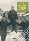 I migranti pionieri. La prima generazione di emigrati pugliesi libro di Merico Franco