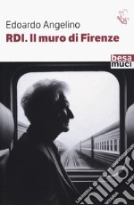 R.D.I. il muro di Firenze libro