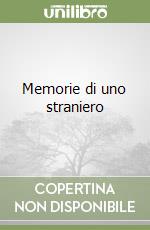 Memorie di uno straniero