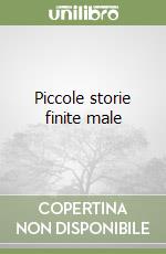 Piccole storie finite male