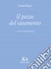 Il pazzo del casamento libro