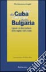 Foto da Cuba, videotape della Bulgaria. I giovani e la dieta totalitaria: chi è a regime e chi lo è stato libro