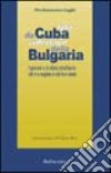 Foto da Cuba, videotape della Bulgaria. I giovani e la dieta totalitaria: chi è a regime e chi lo è stato libro