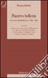 Piacere e bellezza. Percorsi del sentire tra '700 e '800 libro di Bufalo Romeo