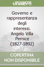 Governo e rappresentanza degli interessi. Angelo Villa Pernice (1827-1892)