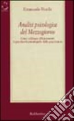 Analisi psicologica del Mezzogiorno. Come utilizzare efficacemente le peculiarità psicologiche delle popolazioni libro