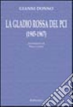 La Gladio rossa del PCI (1945-1967) libro