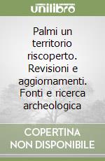 Palmi un territorio riscoperto. Revisioni e aggiornamenti. Fonti e ricerca archeologica libro