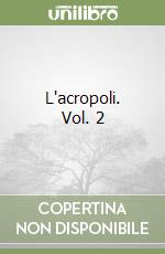 L'acropoli. Vol. 2 libro