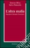 L'altra mafia. Biografia di Bernardo Provenzano libro