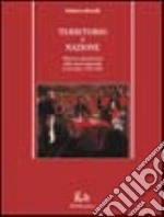 Territorio o nazione. Riforma e dissoluzione dello spazio imperiale in Ecuador 1765-1830 libro