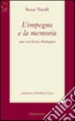 L'impegno e la memoria. Anni con Enrico Berlinguer